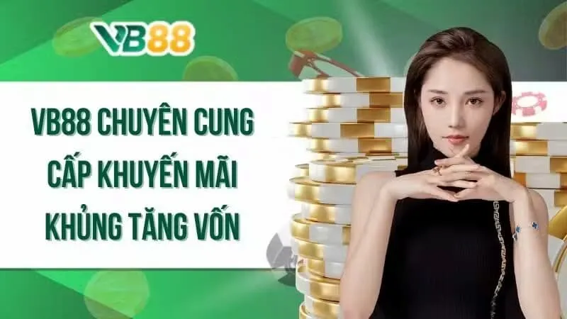 Các chương trình khuyến mãi hot tại VB88